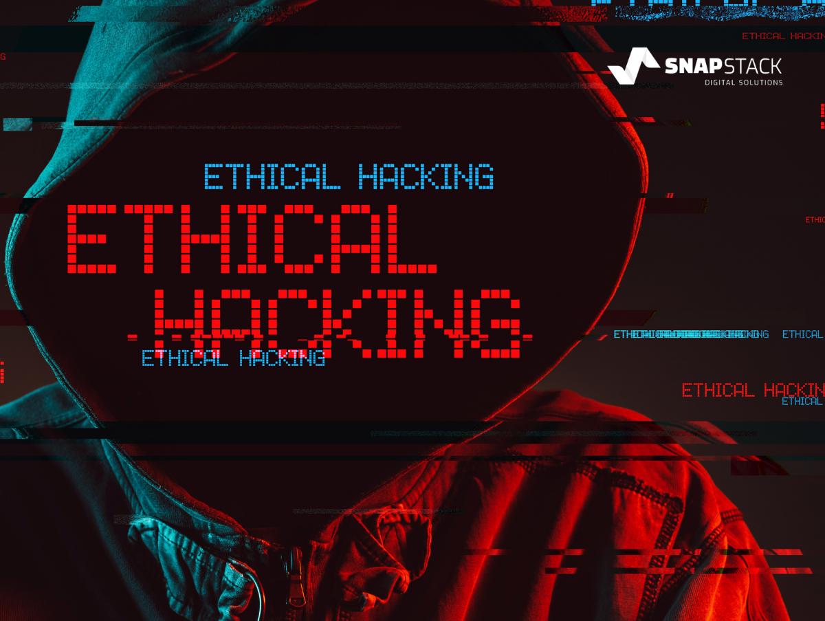 Ethical Hacking Penetration Testing Everything You Need To Know Snapstack